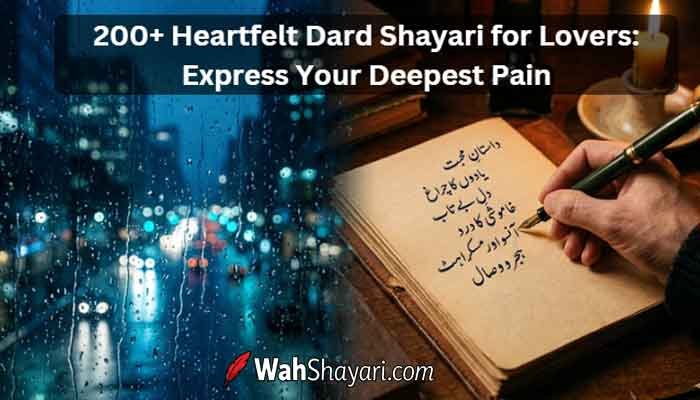 200+ Heartfelt Dard Shayari for Lovers: Express Your Deepest Pain 12 200+ Heartfelt Dard Shayari for Lovers Express Your Deepest Pain