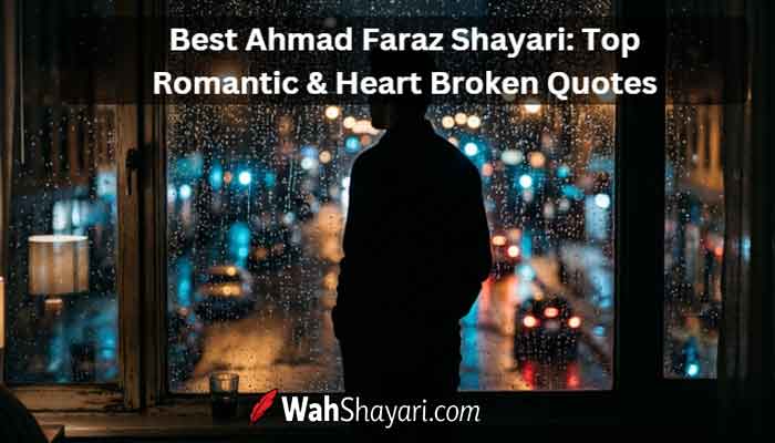 Best Ahmad Faraz Shayari Top Romantic & Heart Broken Quotes
