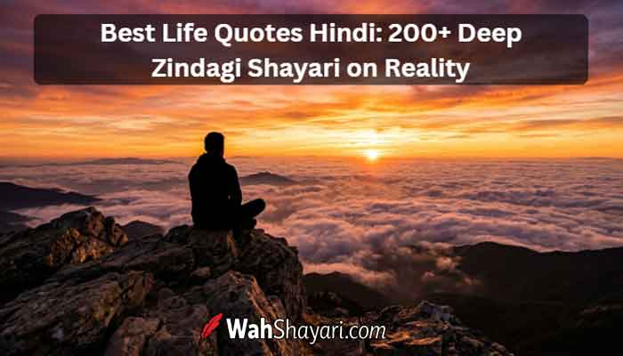 Best Life Quotes Hindi 200+ Deep Zindagi Shayari on Reality