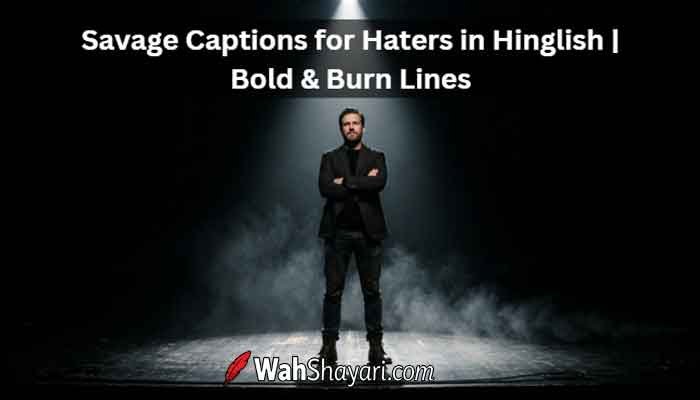 Savage Captions for Haters — Bold Attitude Shayari in Hinglish