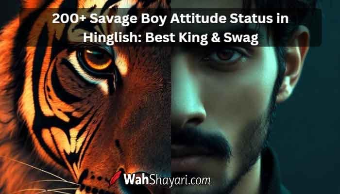 200+ Savage Boy Attitude Status in Hinglish: Best King & Swag 8 Ultimate Savage Boy Attitude Status Featured Image
